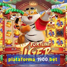 plataforma 1900 bet